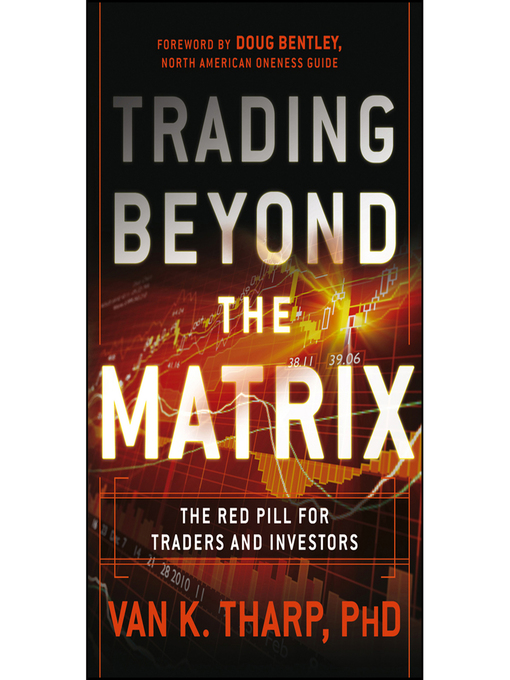 Title details for Trading Beyond the Matrix by Van K. Tharp - Wait list